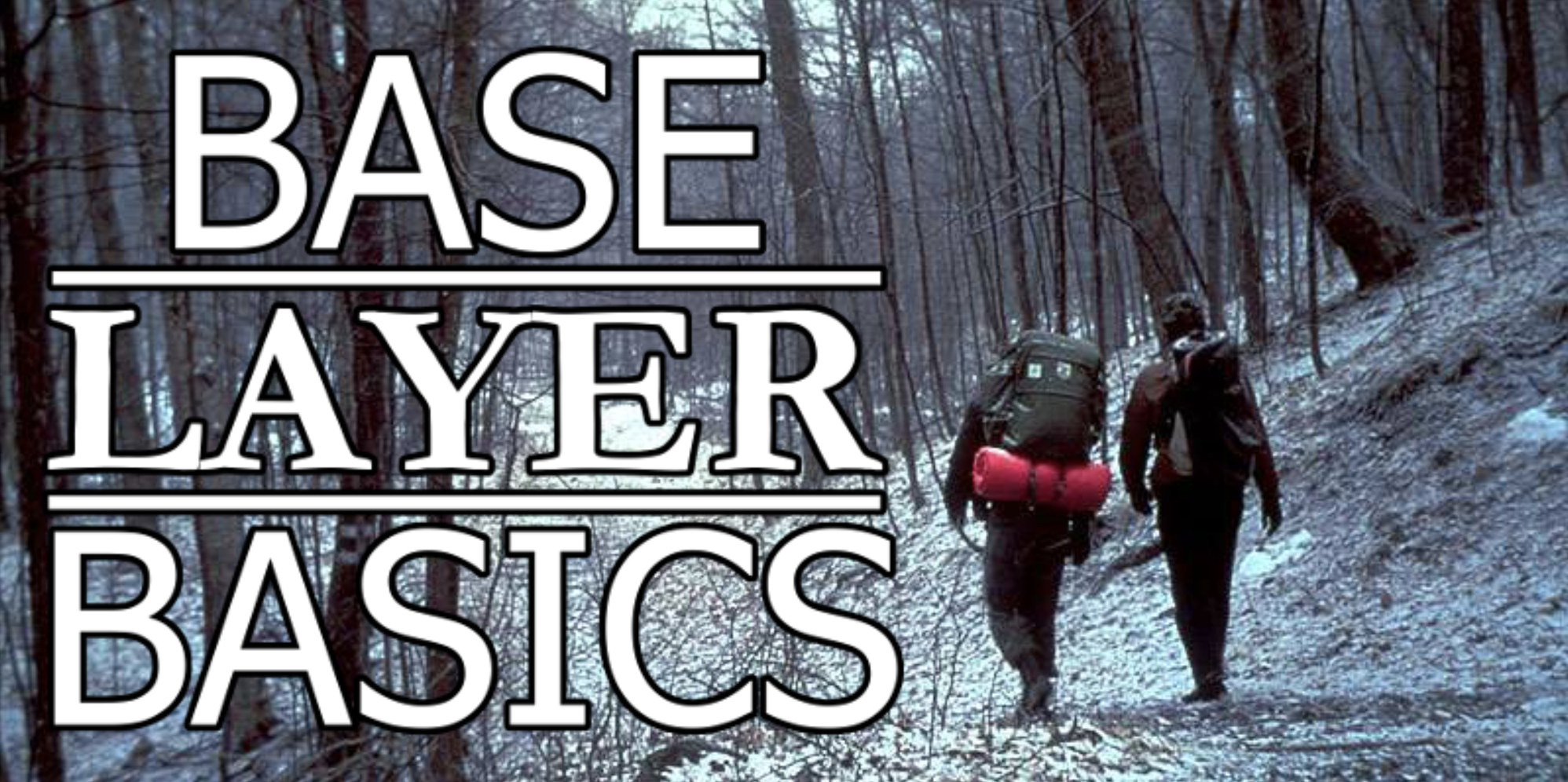 Base Layers for Backpacking: What You Need to Know